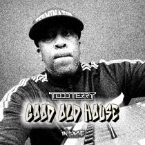 Todd Terry – Good Old House