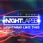 Nightlapse, Bambie – Lightning Like This – Extended Mix