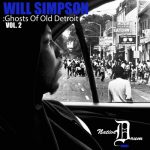 Will Simpson – Ghosts of Old Detroit Vol 2