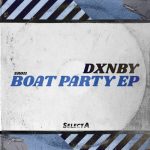 Dxnby – Boat Party