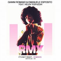 Emanuele Esposito, Gianni Romano – It’s Not Right (feat. Helen Tesfazghi) [Remixes]
