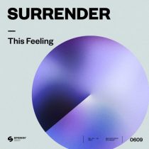 Armand Van Helden, Surrender, Steven A. Clark – This Feeling (Extended Mix)