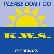 K.W.S. – Please Don’t Go (The Remixes)