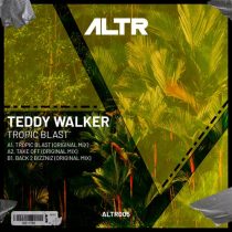 Teddy Walker – Tropic Blast