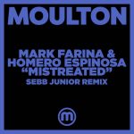 Mark Farina, Homero Espinosa – Mistreated (Sebb Junior Remix)