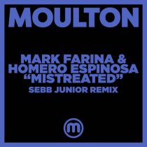 Mark Farina, Homero Espinosa – Mistreated (Sebb Junior Remix)