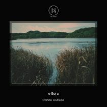 E Bora – Dance Outside