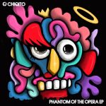 Chiqito – Phantom Of The Opera EP