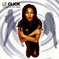 Le Click – Tonight Is The Night