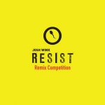 Josh Wink – Resist Remix Competition