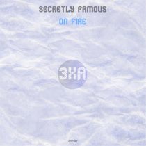 Secretly Famous – On Fire