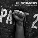 BK, Dense & Pika – Revolution – BK’s Rework Remixes Part 2