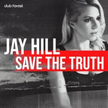 Jay Hill – Save the Truth