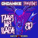Ondamike, Tooltime – Take Me Back (EP)