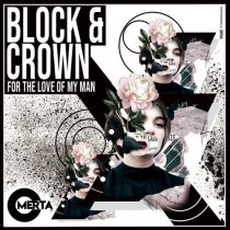 Block & Crown – For The Love Of My Man
