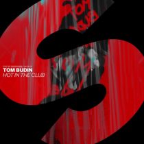 Tom Budin – Hot In The Club (Extended Mix)
