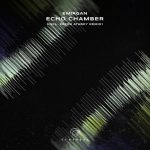 Emirgan – Echo Chamber (Incl. Zafer Atabey Remix)