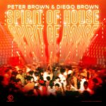 Peter Brown, Diego Brown – Spirit of House