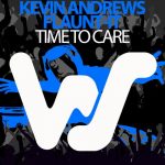 Kevin Andrews, Flaunt-It – Time To Care
