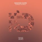 Maksim Dark – Express Yourself