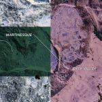 Martinesque – Deep Valley