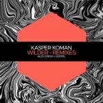 Kasper Koman – Wilder – Remixes