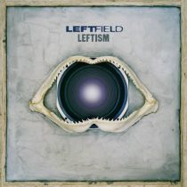 Leftfield – Leftism ((Remastered))