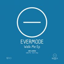 EverMode – Walk Me Ep
