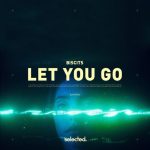 Biscits – Let You Go