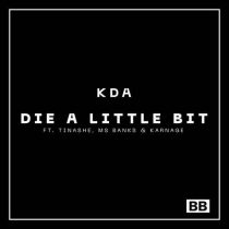 Tinashe, Ms Banks, KDA, Karnage Kills – Die a Little Bit