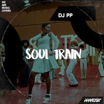 DJ PP, Gabriel Rocha – Soul Train