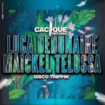 Luca Debonaire, Maickel Telussa – Disco Trippin