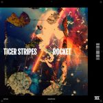 Tiger Stripes – Rocket
