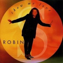 Robin S – Show Me Love