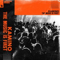 Kamino (UK) – The Music Is First