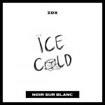 ZDX – Ice Cold