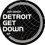 Moodymann, Jon Dixon, Kasan Belgrave – Detroit Get Down