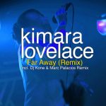 Kimara Lovelace – Far Away (Remix)