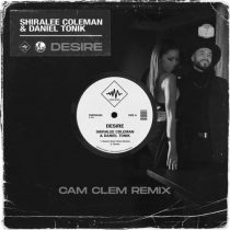 Daniel Tonik, Shiralee Coleman – Desire (Cam Clem Remix)