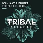 Ivan Kay, Fiorez – People Hold On
