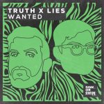 Truth x Lies – Wanted (Extended Mix)