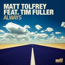 Tim Fuller, Matt Tolfrey – Always