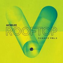 VA – Mobilee Rooftop Summer Vol. 5