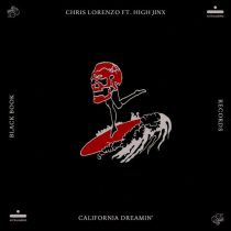 Chris Lorenzo – California Dreamin’ (feat. High Jinx)