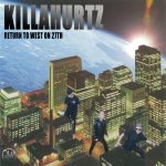 Killahurtz – Return to West on 27th