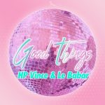 HP Vince, Le Babar – Good Things