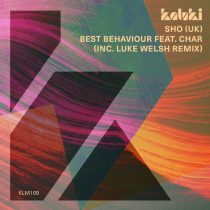 Sho (UK) – Best Behaviour (feat. CHAR)
