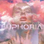 Future Flex – Euphoria
