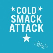 Cold Smack Attack – Blow