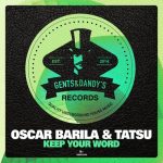 Oscar Barila, Tatsu – Keep Your Word